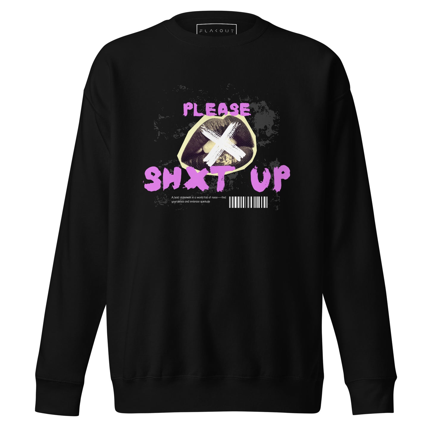 Please Shxt Up Unisex Fleece Sweatshirt - FLAKOUT